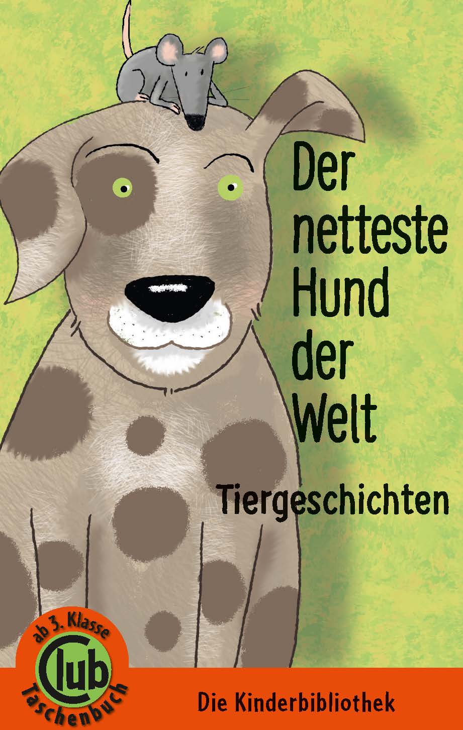 Der netteste Hund der Welt - Tiergeschichten
