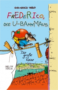 Frederico, Die U-Bahnmaus. Die große Reise