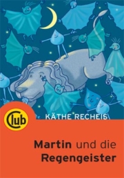 Club Taschenbuch Band 228 Martin und die Regengeister