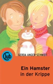 Club Taschenbuch Band 248 Ein Hamster in der Krippe Gerda Anger-Schmidt