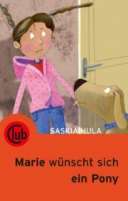 Club Taschenbuch Band 255 Marie wünscht sich ein  Pony Saskia Hula