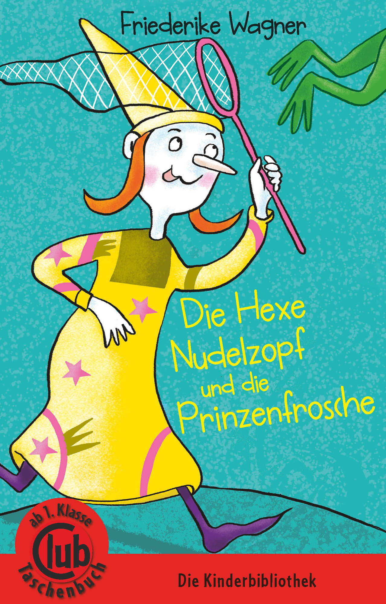 Die Hexe Nudelzopf und die Prinzenfrösche (E-Book)