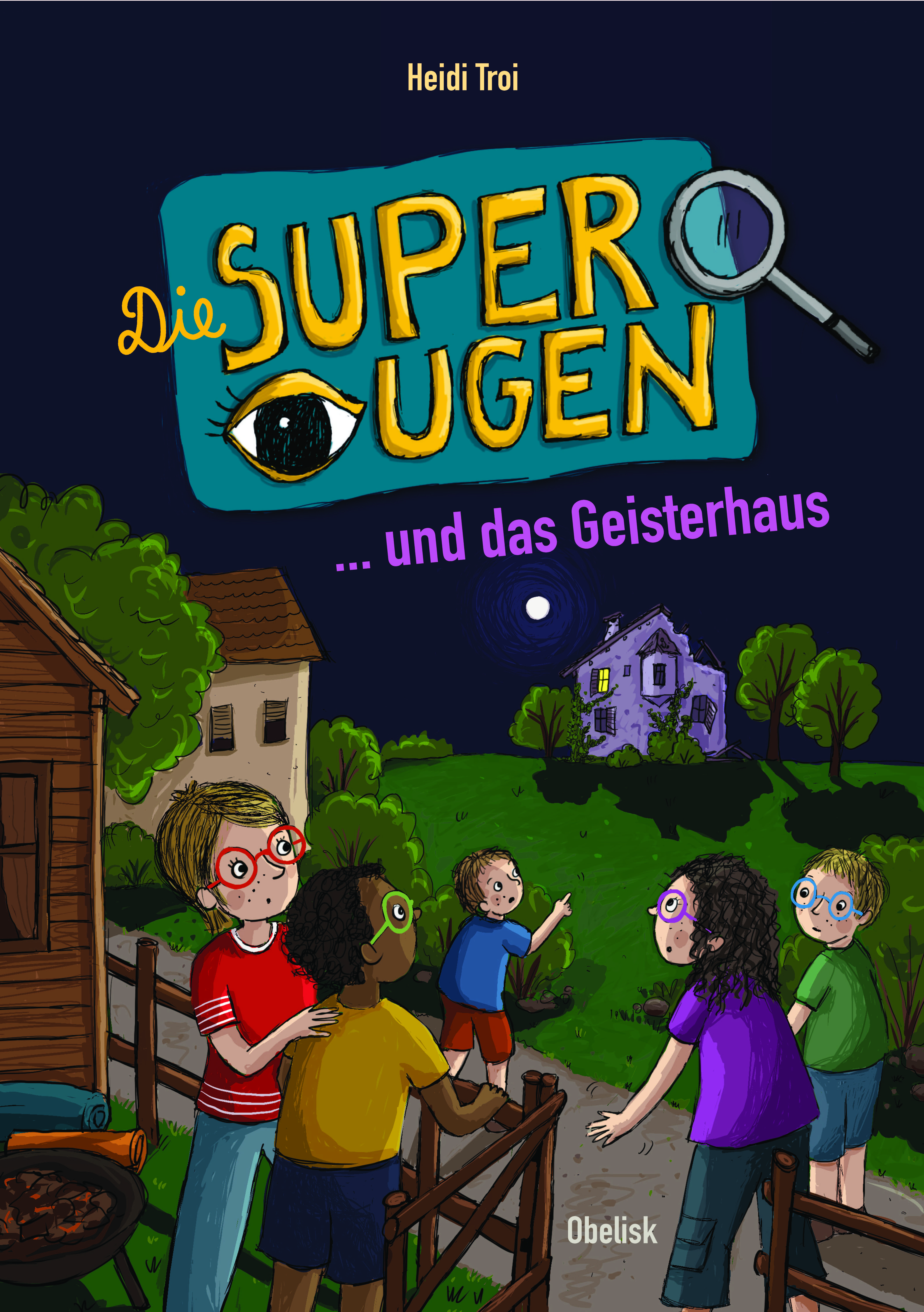 Die Superaugen ... und das Geisterhaus